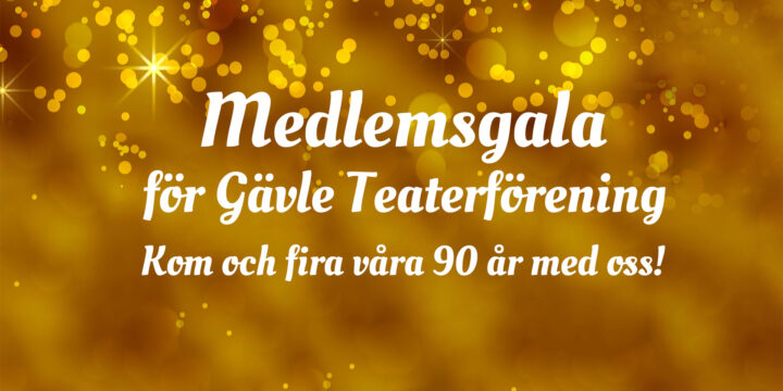 Medlemsgala för Gävle Teaterförening